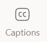 Captions Button