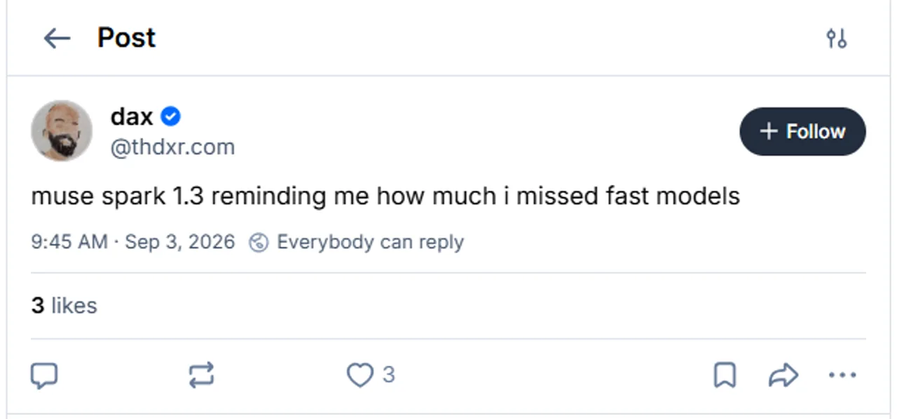 Dax saying Muse Spark 1.3 reminded him how much he missed fast models